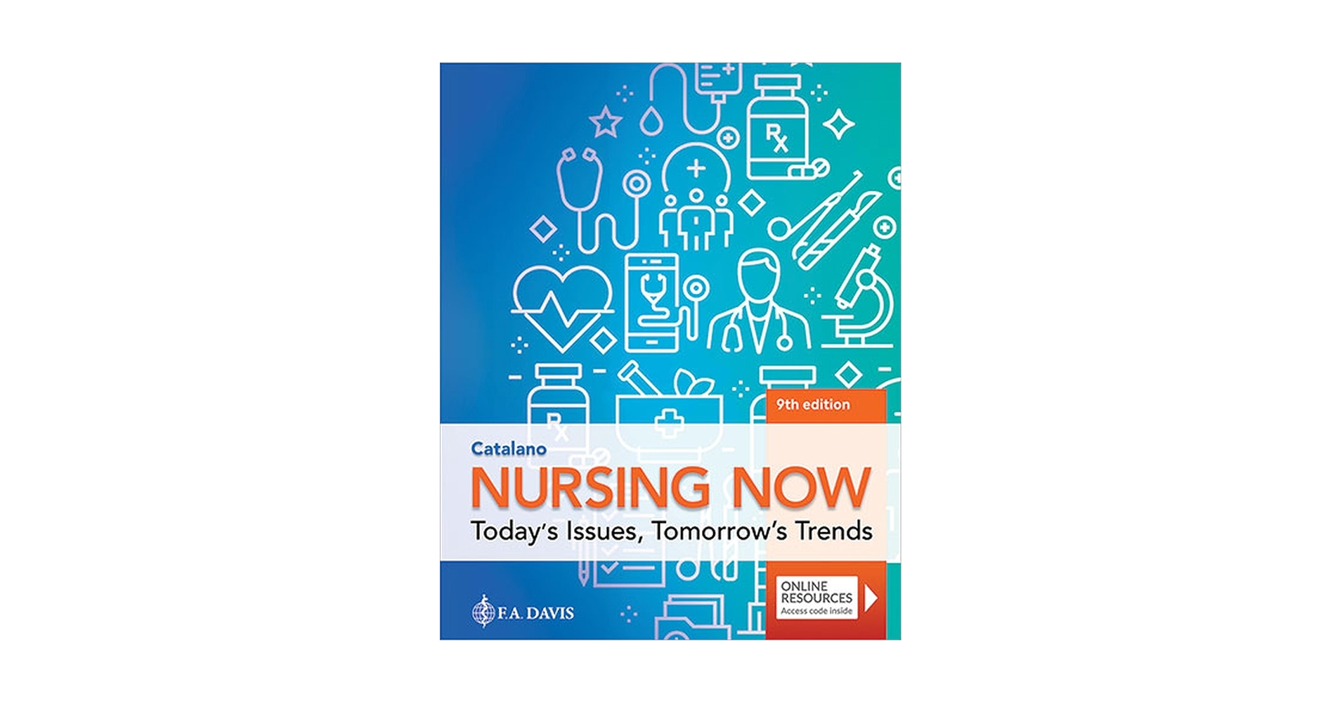 Nursing Now: Today's Issues, Tomorrow's Trends: Today's